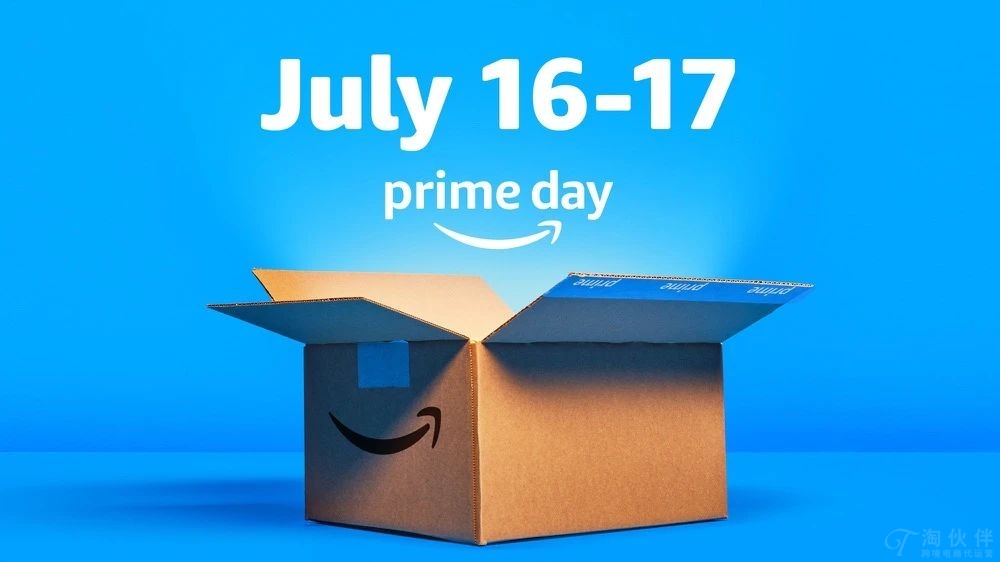 2024年亚马逊Prime会员日定档7月16-17日！